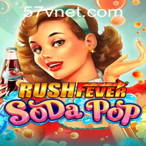 RushFeverSodaPop: The Game That Blends Excitement and Strategy with a Soda Twist
